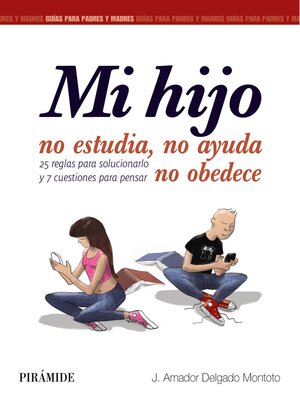 cover image of Mi hijo no estudia, no ayuda, no obedece
